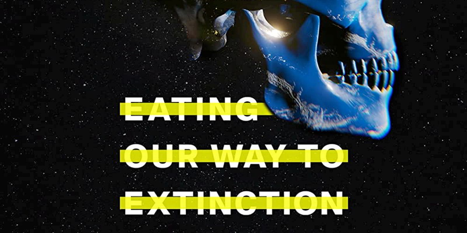 دانلود زیرنویس مستند Eating Our Way to Extinction 2021 – بلو سابتايتل