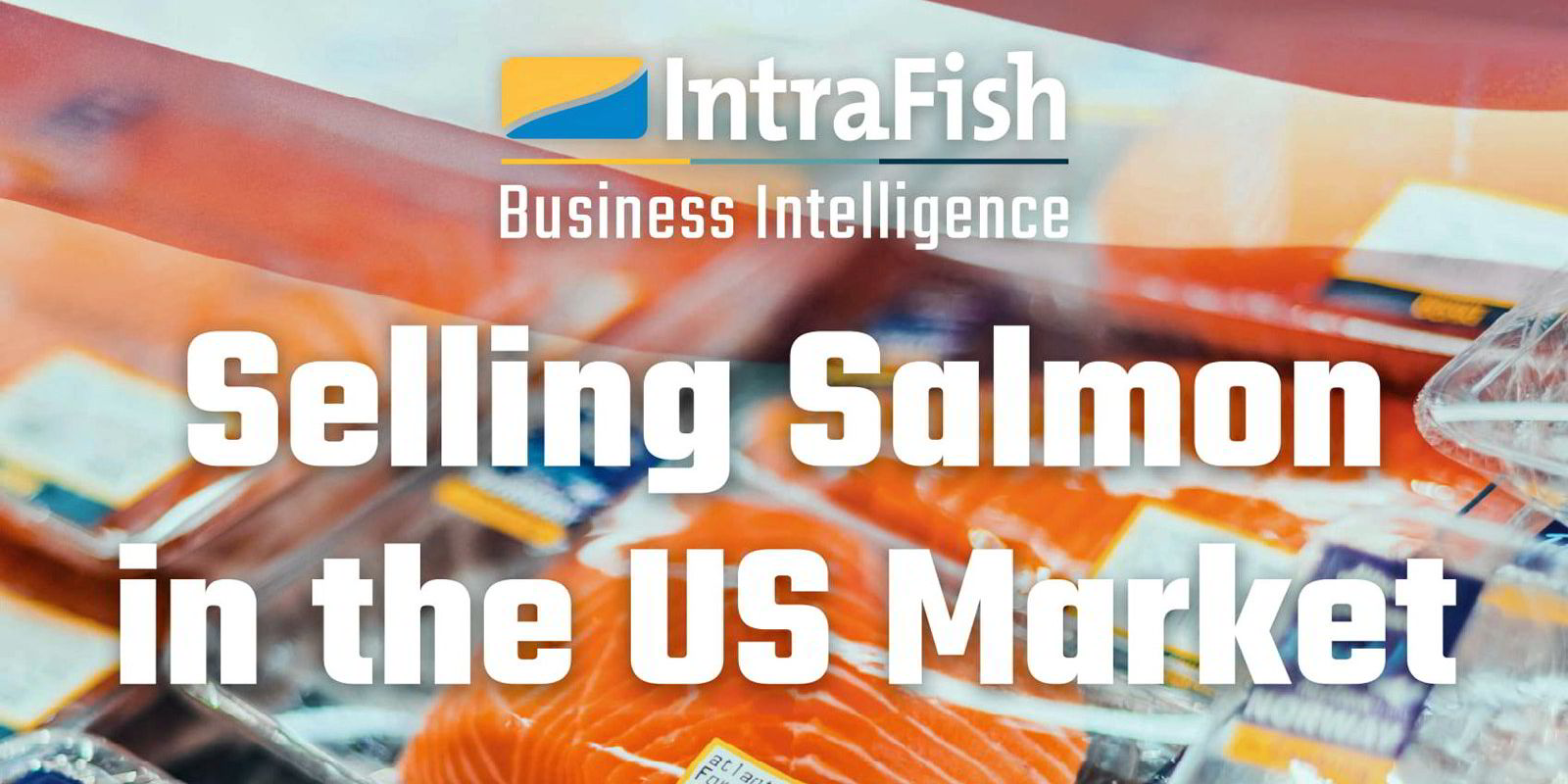 US salmon market growing at unprecedented level | IntraFish.com